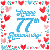 Animated 'Happy 77th Anniversary!' message in large blue text surrounded by a hand-drawn border of red, pink, and blue hearts on a white background.