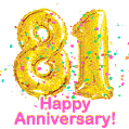 Happy Anniversary! Gold Number 81 Balloons and Confetti GIF.