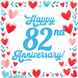 Animated 'Happy 82nd Anniversary!' message in large blue text surrounded by a hand-drawn border of red, pink, and blue hearts on a white background.