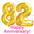 Happy Anniversary! Gold Number 82 Balloons and Confetti GIF.