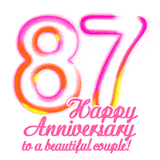 Stylish pink and yellow neon numbers '87' glowing brightly with a heartfelt 'Happy Anniversary to a beautiful couple!' written in pink cursive text.