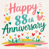 Vibrant animated greeting with pastel hearts and playful flowers under a bright 'Happy 88th Anniversary' message.