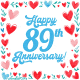Animated 'Happy 89th Anniversary!' message in large blue text surrounded by a hand-drawn border of red, pink, and blue hearts on a white background.