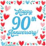 Animated 'Happy 90th Anniversary!' message in large blue text surrounded by a hand-drawn border of red, pink, and blue hearts on a white background.