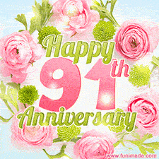 A gorgeous floral-themed 'Happy 91st Anniversary' with pink roses and green blossoms, surrounded by soft pastel accents, bringing elegance and joy.