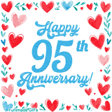 Animated 'Happy 95th Anniversary!' message in large blue text surrounded by a hand-drawn border of red, pink, and blue hearts on a white background.