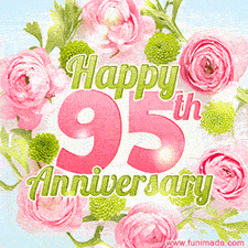 A gorgeous floral-themed 'Happy 95th Anniversary' with pink roses and green blossoms, surrounded by soft pastel accents, bringing elegance and joy.