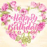 A stunning heart made of pink roses surrounds the elegant script text 'Happy Birthday Ans' on a soft beige background. Animated sparkles add a magical and festive feel.