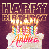 A colorful birthday cake topped with lit candles, with the words 'Happy Birthday Anthea' in bold glowing letters on a burgundy background. Animated flames add a festive touch.