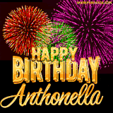 A golden 'Happy Birthday Anthonella' message with vibrant fireworks in the background, creating a festive and celebratory vibe in this animated name GIF.