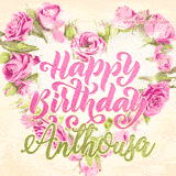 A stunning heart made of pink roses surrounds the elegant script text 'Happy Birthday Anthousa' on a soft beige background. Animated sparkles add a magical and festive feel.