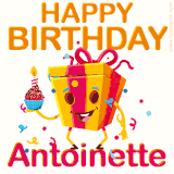 A vibrant and funny gift box character with a happy face dancing with a cupcake and the text 'Happy Birthday Antoinette,' surrounded by animated confetti and party vibes.