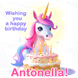 A cute moving unicorn with a birthday cake and candles, featuring 'Wishing you a happy birthday, Antonella!' in colorful text.