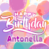 A vibrant name GIF featuring colorful balloons in shades of pink, orange, and yellow with the bold text 'Happy Birthday Antonella' in festive fonts, creating a lively birthday vibe.
