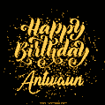 Happy Birthday Card for Antwaun - Download GIF and Send for Free