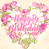 A stunning heart made of pink roses surrounds the elegant script text 'Happy Birthday Anuja' on a soft beige background. Animated sparkles add a magical and festive feel.