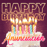 A colorful birthday cake topped with lit candles, with the words 'Happy Birthday Anunciación' in bold glowing letters on a burgundy background. Animated flames add a festive touch.