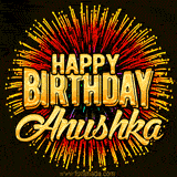 Golden 'Happy Birthday Anushka' text accompanied by animated rainbow fireworks for a festive animated greeting.