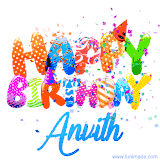 Animated GIF with colorful, festive 'Happy Birthday Anvith' text decorated with patterns, a party hat, and falling confetti. A vibrant and cheerful design for birthday celebrations.