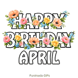 Beautiful moving colorful flowers decorating the Happy Birthday April text