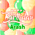 Happy Birthday Image for Arash. Colorful Birthday Balloons GIF Animation.
