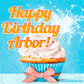 Happy Birthday, Arbor! Elegant cupcake with a sparkler.