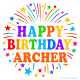 Happy Birthday Archer' GIF with rainbow-colored letters, colorful stars, and fireworks on white background.