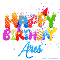 Happy Birthday Ares - Creative Personalized GIF With Name