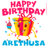 A vibrant and funny gift box character with a happy face dancing with a cupcake and the text 'Happy Birthday Arethusa,' surrounded by animated confetti and party vibes.