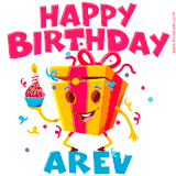 A vibrant and funny gift box character with a happy face dancing with a cupcake and the text 'Happy Birthday Arev,' surrounded by animated confetti and party vibes.