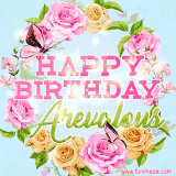 A charming animated GIF featuring 'Happy Birthday Arevalous' in pink and green text, surrounded by delicate roses, leaves, and fluttering butterflies on a soft light blue pastel background.