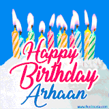 A cheerful animated GIF featuring colorful lit birthday candles on a white cake, with the text 'Happy Birthday Arhaan' in bold red and blue script on a bright blue background.
