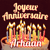 A Happy Birthday GIF in French featuring a festive birthday cake adorned with bright candles and the glowing text 'Joyeux Anniversaire Arhaan' in a cheerful style.