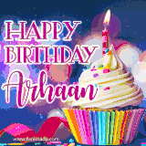 A festive animated GIF featuring a colorful cupcake with a single lit candle, sprinkles, and 'Happy Birthday Arhaan' text against a sparkling, celebratory background.