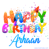 Animated GIF with colorful, festive 'Happy Birthday Arhaan' text decorated with patterns, a party hat, and falling confetti. A vibrant and cheerful design for birthday celebrations.