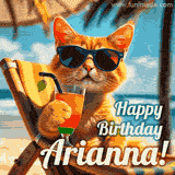An animated orange cat wearing sunglasses, sitting on a beach chair with a tropical drink, with a festive 'Happy Birthday Arianna!' message.