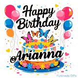 An animated birthday card for Arianna. It features a festive cake with her name, 'Arianna', and colorful butterflies. Floating balloons and hearts complete the joyful scene.