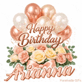 Happy Birthday Arianna animated greeting card with a gorgeous floral arrangement