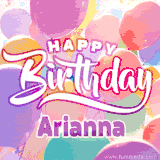 A vibrant name GIF featuring colorful balloons in shades of pink, orange, and yellow with the bold text 'Happy Birthday Arianna' in festive fonts, creating a lively birthday vibe.