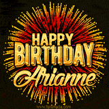 Golden 'Happy Birthday Arianne' text accompanied by animated rainbow fireworks for a festive animated greeting.