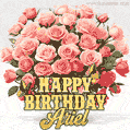 Birthday wishes to Ariel with a charming GIF featuring pink roses, butterflies and golden quote
