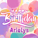 A vibrant name GIF featuring colorful balloons in shades of pink, orange, and yellow with the bold text 'Happy Birthday Arielys' in festive fonts, creating a lively birthday vibe.