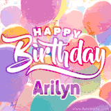 A vibrant name GIF featuring colorful balloons in shades of pink, orange, and yellow with the bold text 'Happy Birthday Arilyn' in festive fonts, creating a lively birthday vibe.
