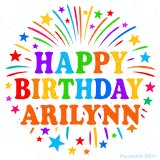 Happy Birthday Arilynn' GIF with rainbow-colored letters, colorful stars, and fireworks on white background.