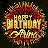 Golden 'Happy Birthday Arina' text accompanied by animated rainbow fireworks for a festive animated greeting.