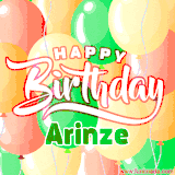 Animated GIF featuring colorful balloons in the background with the cheerful text 'Happy Birthday Arinze'.