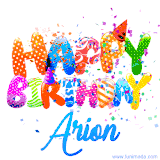 Animated GIF with colorful, festive 'Happy Birthday Arion' text decorated with patterns, a party hat, and falling confetti. A vibrant and cheerful design for birthday celebrations.