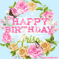 A charming animated GIF featuring 'Happy Birthday Arisa' in pink and green text, surrounded by delicate roses, leaves, and fluttering butterflies on a soft light blue pastel background.