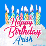 A cheerful animated GIF featuring colorful lit birthday candles on a white cake, with the text 'Happy Birthday Arish' in bold red and blue script on a bright blue background.