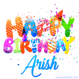 Animated GIF with colorful, festive 'Happy Birthday Arish' text decorated with patterns, a party hat, and falling confetti. A vibrant and cheerful design for birthday celebrations.